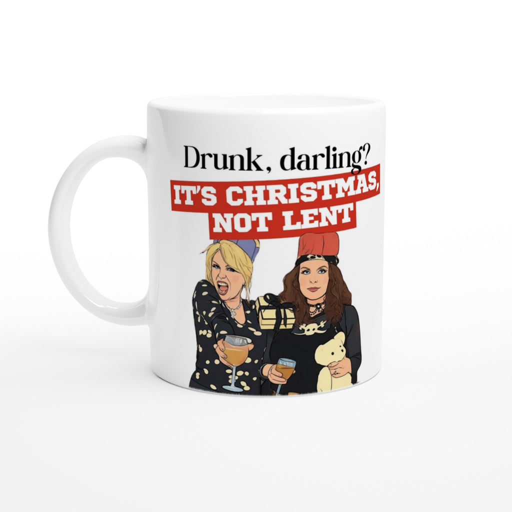 Absolutely Fabulous inspired White Mug for  Christmas Darling