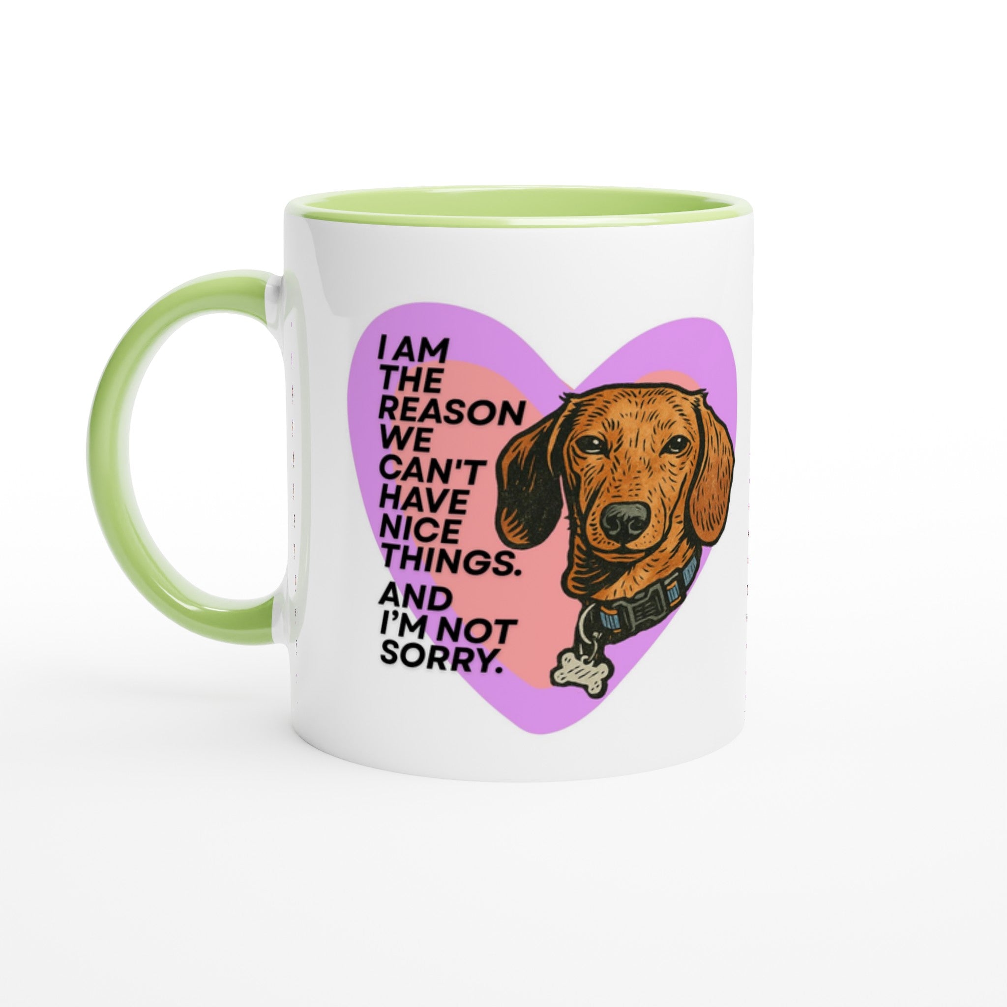 Dog Lover Mug: I'm The Reason We Can't Have Nice Things Ceramic Coffee Cup green
