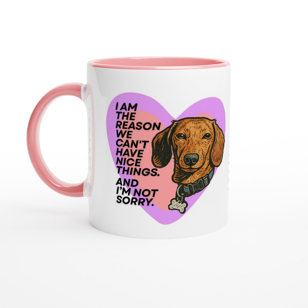 Dog Lover Mug: I'm The Reason We Can't Have Nice Things Ceramic Coffee Cup pink