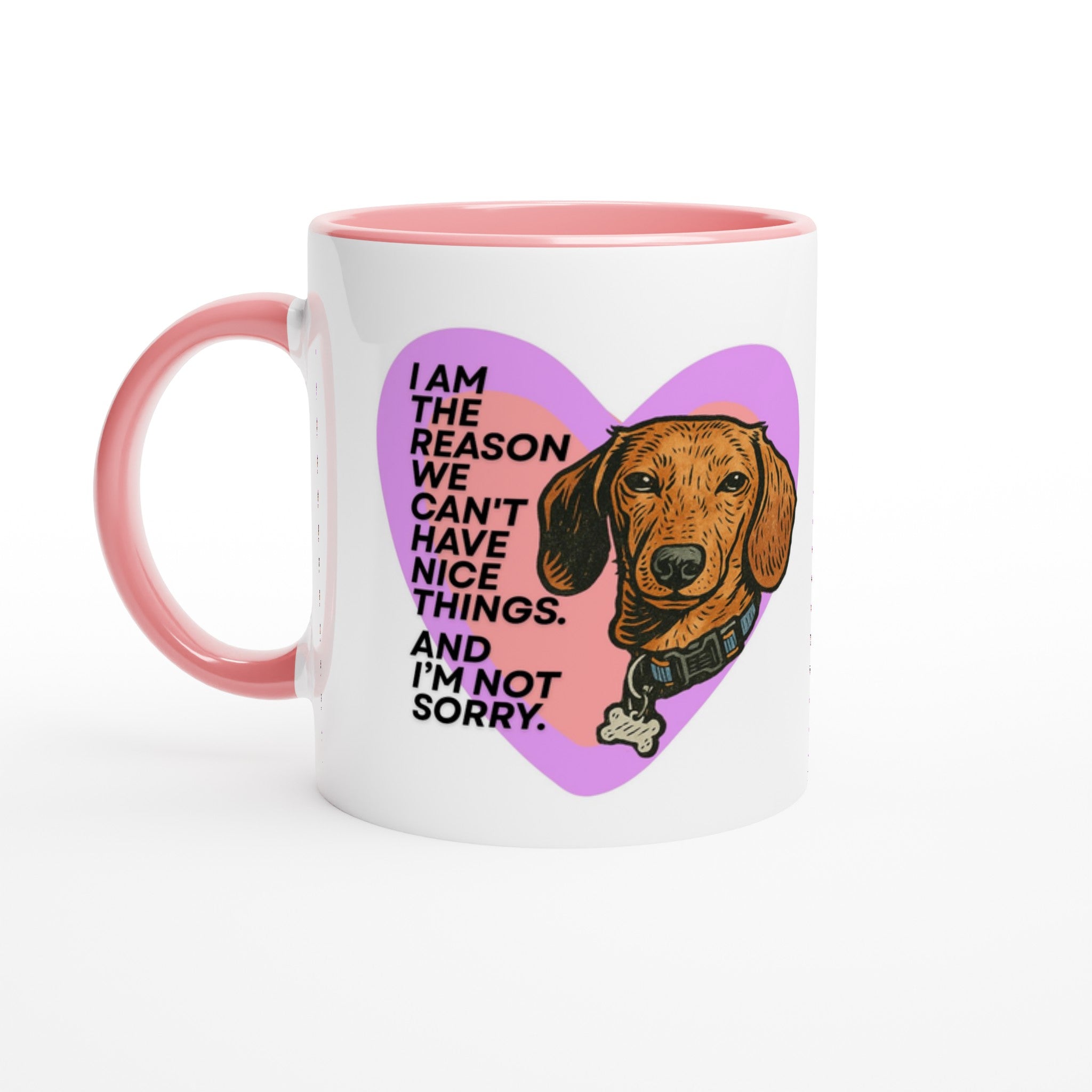 Dog Lover Mug: I'm The Reason We Can't Have Nice Things Ceramic Coffee Cup pink
