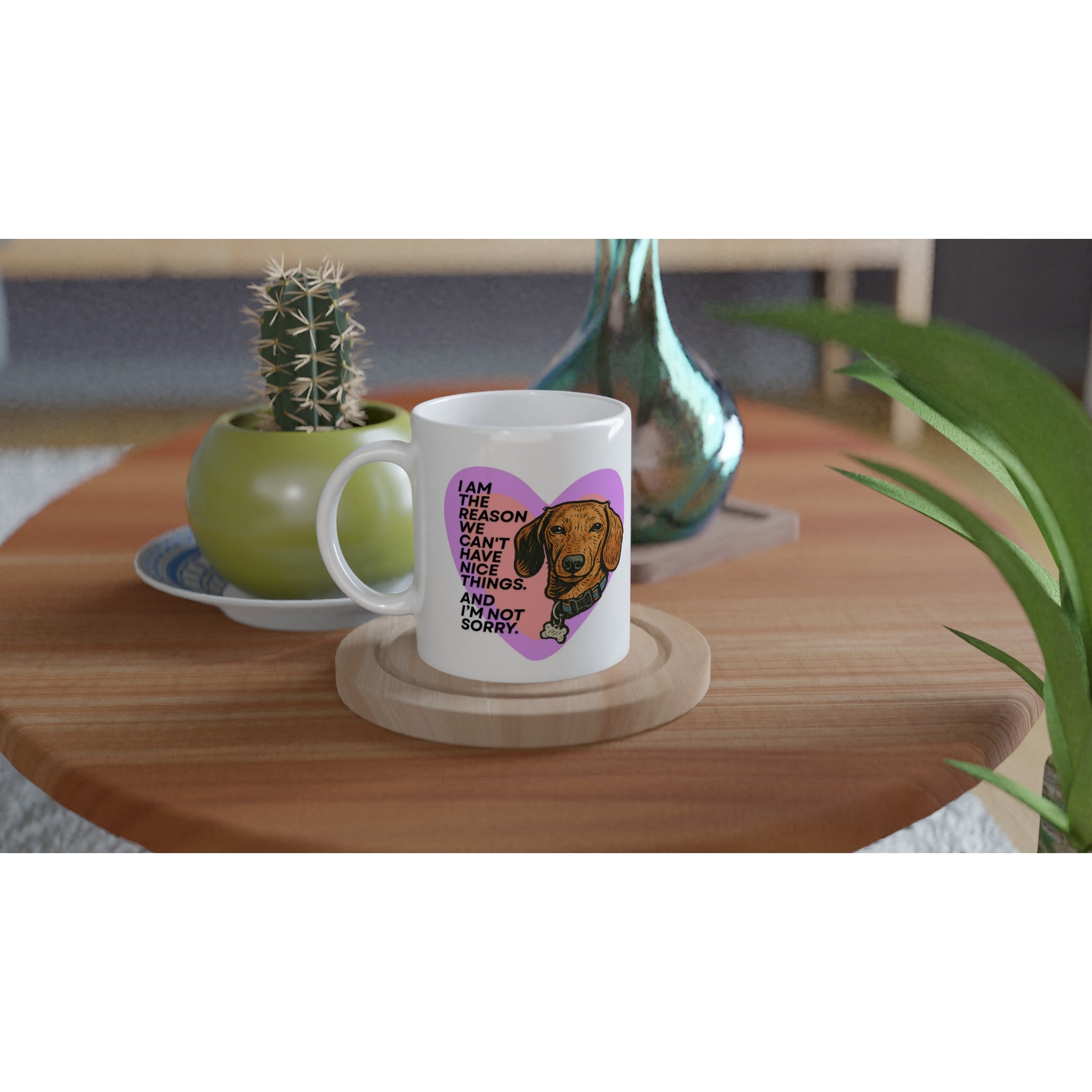 Dog Lover Mug: I'm The Reason We Can't Have Nice Things Ceramic Coffee Cup white on your coffee table