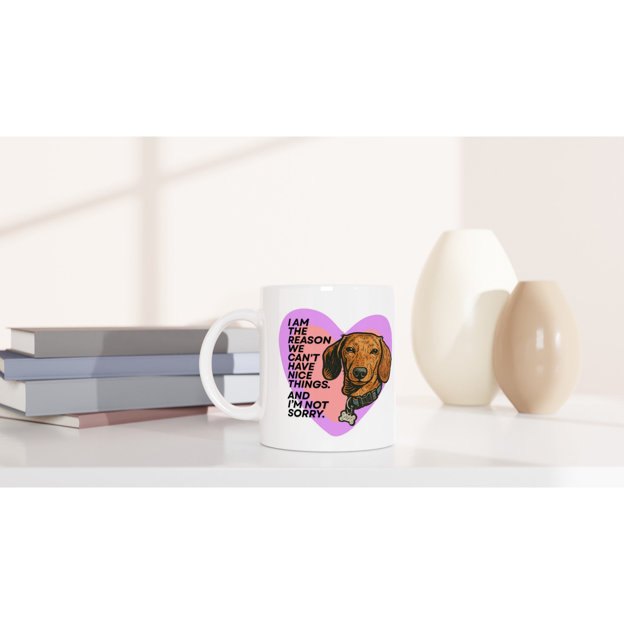 Dog Lover Mug: I'm The Reason We Can't Have Nice Things Ceramic Coffee Cup white see me