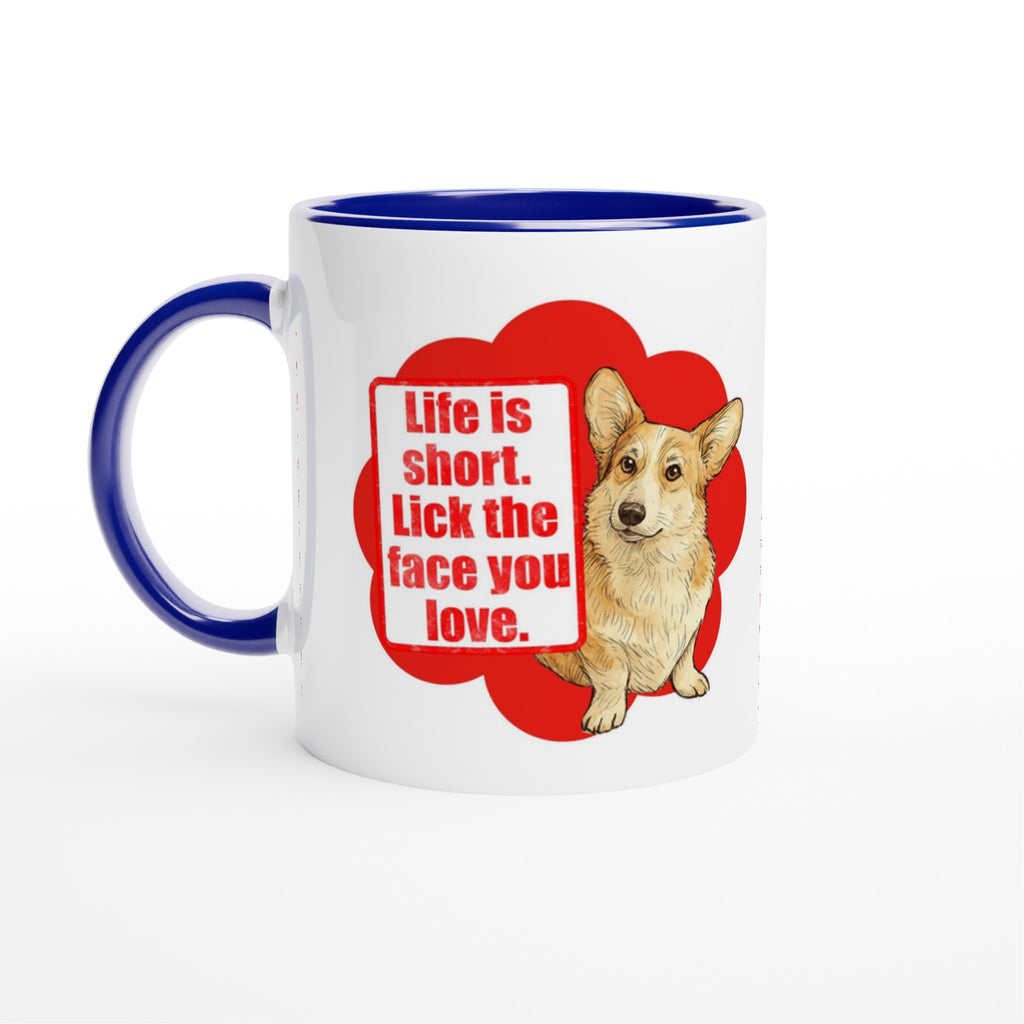 Dog Lover Mug: Life Is Short Lick The Face You Love Ceramic Coffee Mug blue corgi