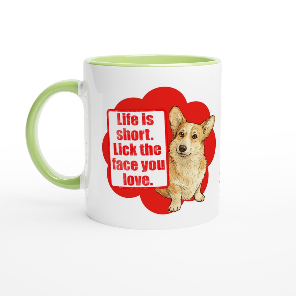 Dog Lover Mug: Life Is Short Lick The Face You Love Ceramic Coffee Mug green corgi