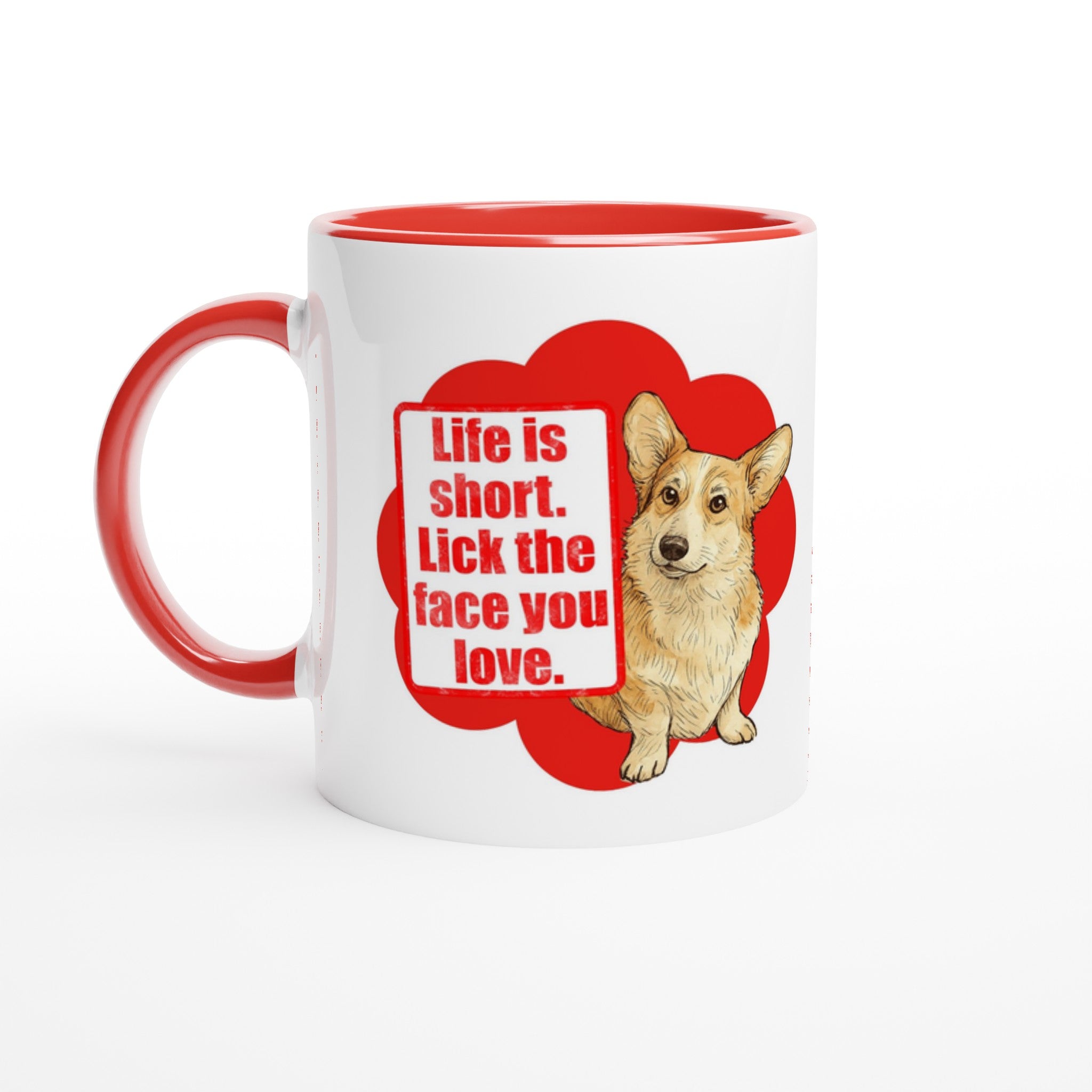 Dog Lover Mug: Life Is Short Lick The Face You Love Ceramic Coffee Mug red corgi