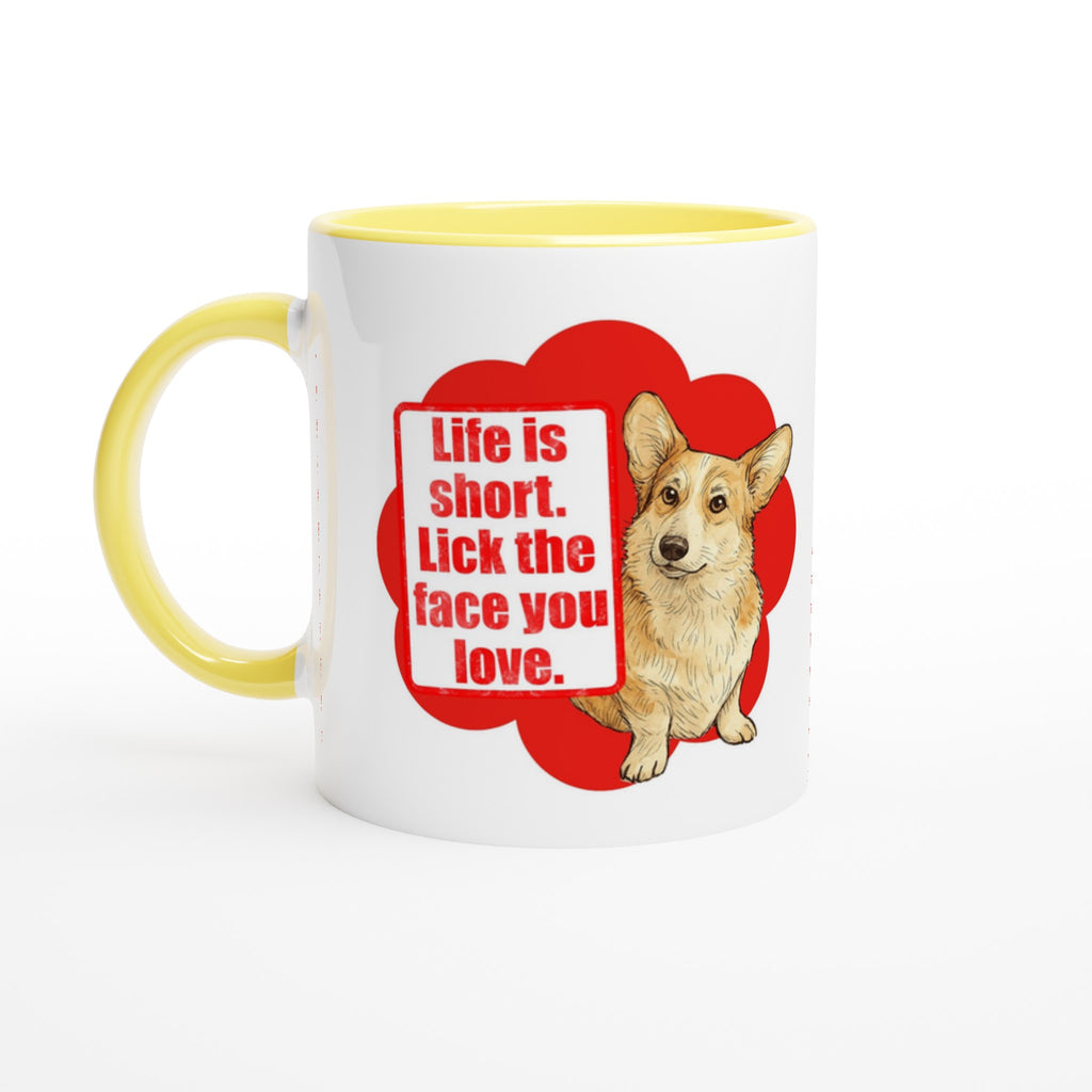Dog Lover Mug: Life Is Short Lick The Face You Love Ceramic Coffee Mug yellow corgie